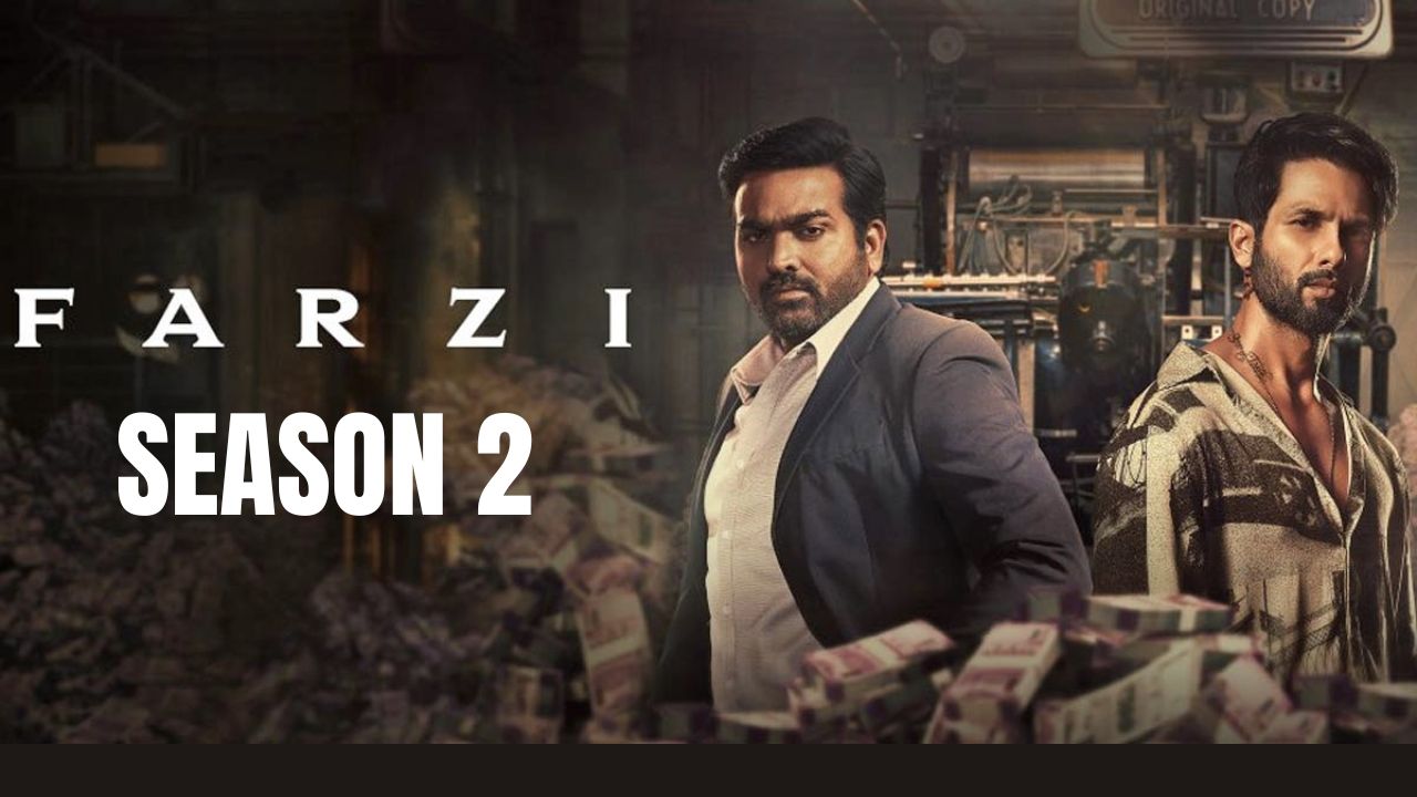 Farzi Season 2 Release Date, Cast, Plot, Budget, OTT Platform